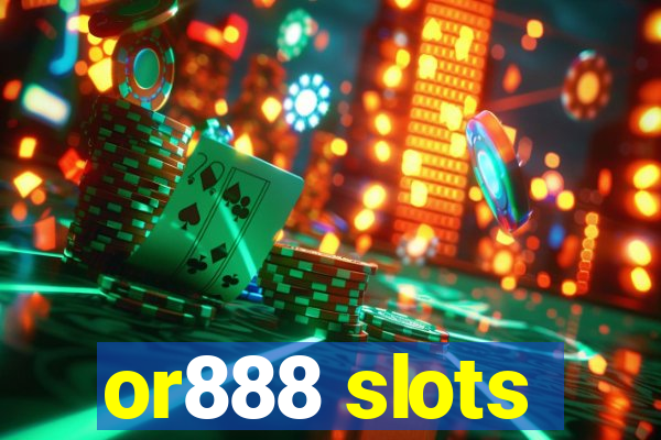 or888 slots